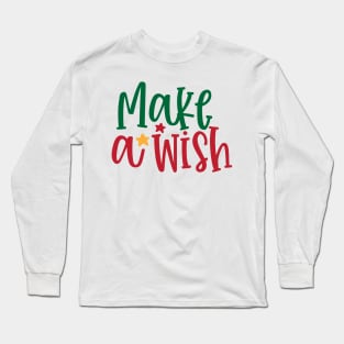 Make a Wish | New Year Tees Long Sleeve T-Shirt